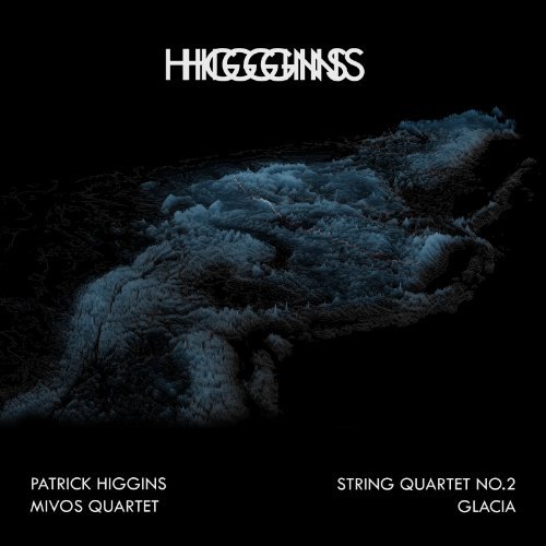 Patrick Higgins/String Quartet No.2 + Glacia@Digipak